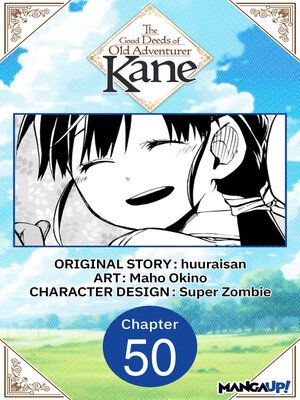 cover image of The Good Deeds of Old Adventurer Kane, Chapter 50